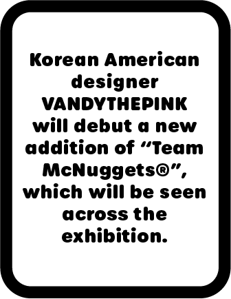 🧢 “Coach McNugget Art World” 40th Anniversary of Chicken McNuggets® Art